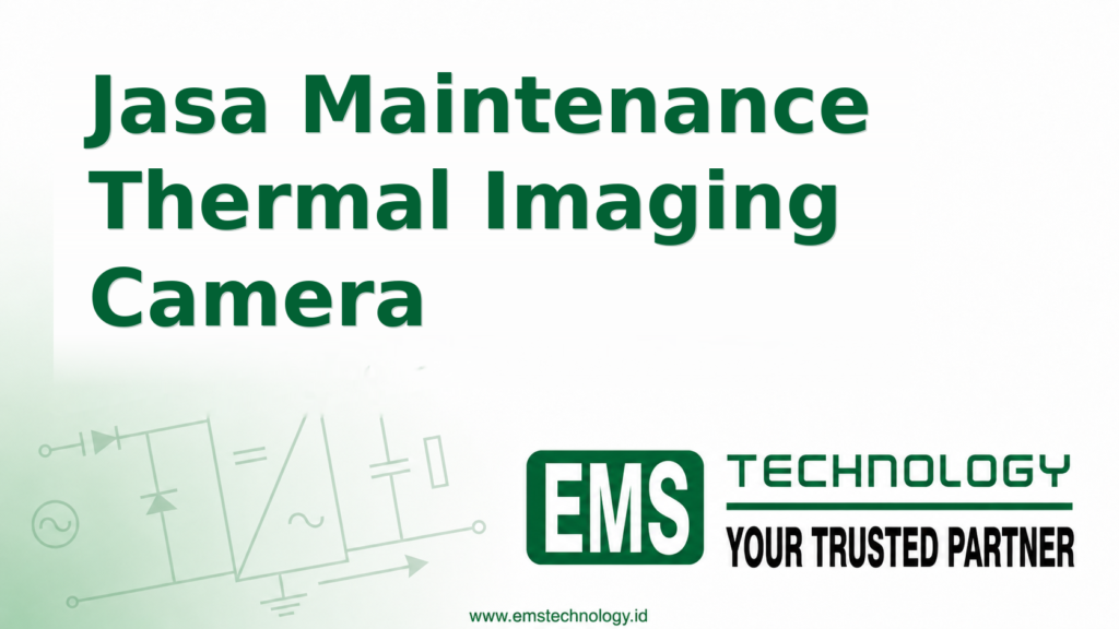 Jasa Maintenance Thermal Imaging Camera