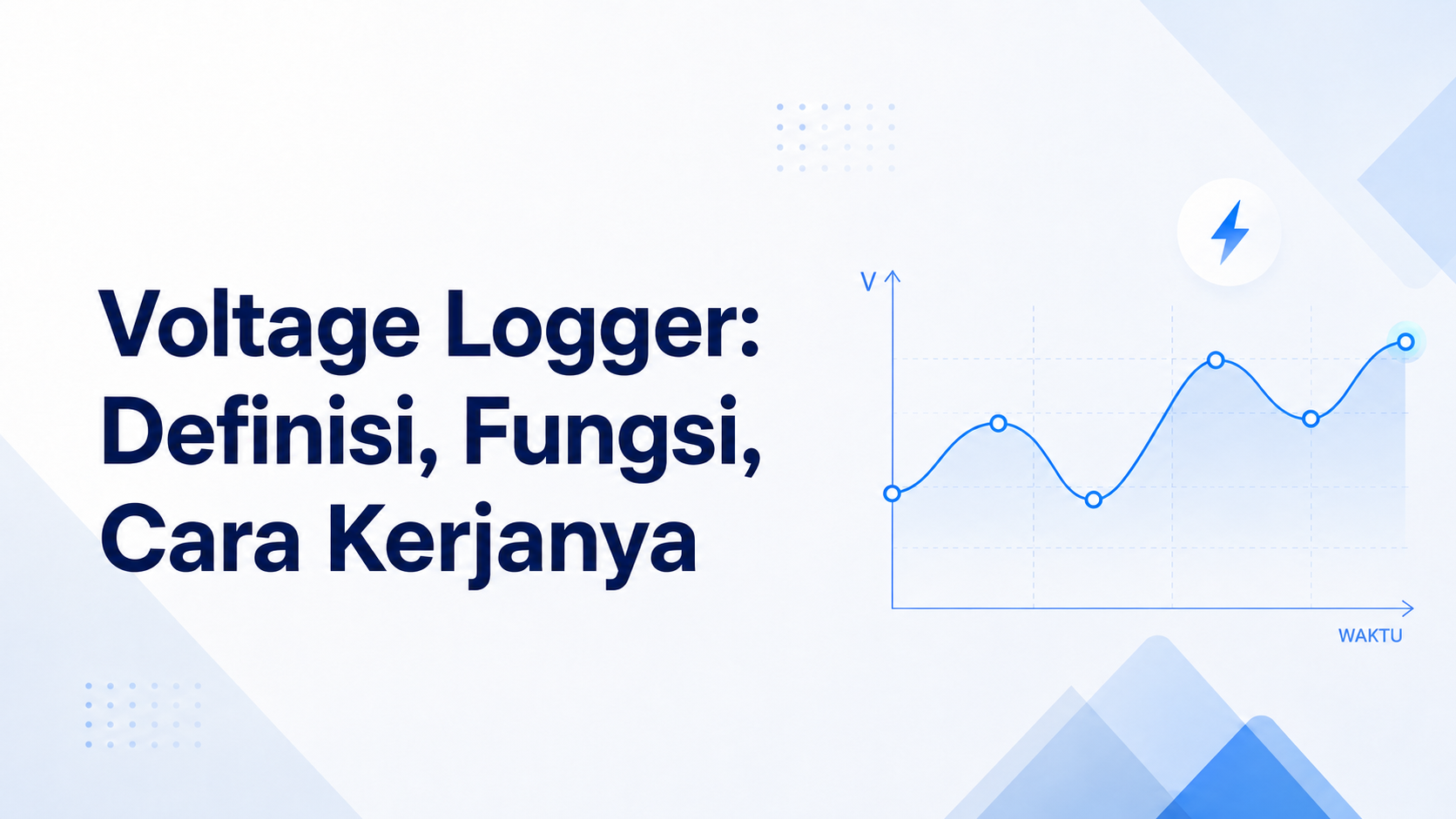 Voltage Logger adalah Definisi, Fungsi, dan Cara Kerjanya
