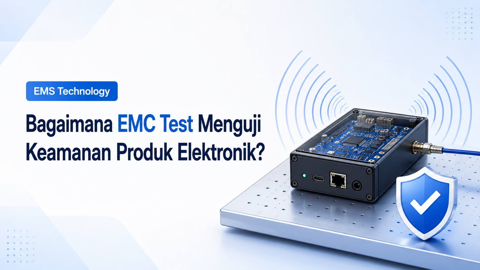 Bagaimana Cara EMC Test Menguji Keamanan Produk Elektronik