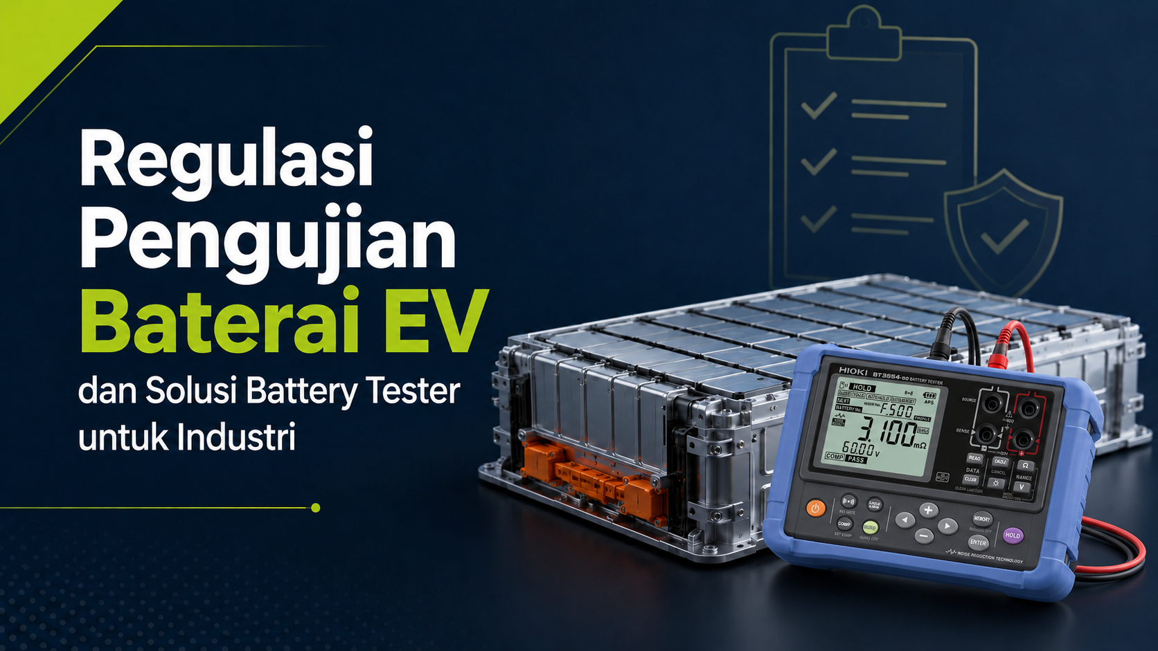 Regulasi Pengujian Baterai EV dan Solusi Battery Tester untuk Industri